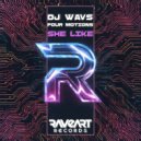 DJ WAVS & Four Motion - She Like ()