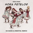Irina Rimes - Hora fetelor (Dj Dark & Mentol Remix) (Extended)
