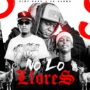 Kiry Curu & La Cabra - No Lo Llores ()