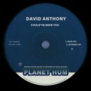 David Anthony - COULD'VE BEEN YOU
