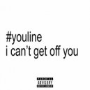 youline - i can\'t get off you ()