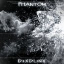 D3XDL1NX - PHANTOM ()