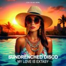 SunDrenched Disco - My Love Is Extasy (Original Mix)