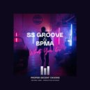 SS Groove & BPMA - What You Do