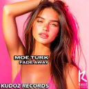 Moe Turk - Fade Away