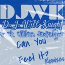 D.J. Will-Knight & William Jacknight & Muby - Can You Feel It ? (feat. William Jacknight)