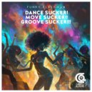 Funky Blackman & Funky Blackman - Dance Sucker! Move Sucker!! Groove Sucker!!! (Funky Blackman Remix)