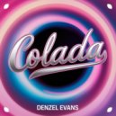 Denzel Evans - Colada (Original Mix)