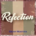 Ebony Montoya - Refection (Original Mix)