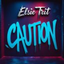 Elsie Tritt - Caution (Original Mix)