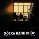 KindyA & Keyz TN - Rời Xa Hạnh Phúc ()
