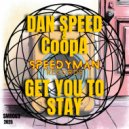 Dan Speed & CoopA - Get You To Stay (Original Mix)