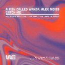 A Fish Called Wanda, Alex Moiss - Catch Me
