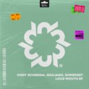 Cody Schneida, Giuliano (CA) & SOMERSET - Loud Mouth (Original Mix)