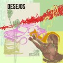 Gabi Fischer - Desejos (Original Mix)