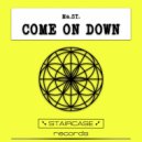 Ma.ST. - Come On Down