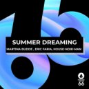 Martina Budde, Eric Faria, HOUSE-NOIR-MAN - Summer Dreaming (Original Afro Mix)