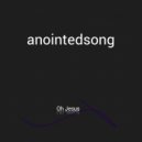 anointedsong - Oh Jesus (Original Mix)
