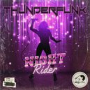 Thunderfunk - Night Rider (Radio Edit)