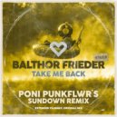 Balthor Frieder - Take Me Back (Poni PunkFlwr\'s Sundown Extended Remix)