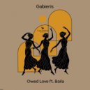 Gabieris, Baila - Owed Love (Extended Mix)