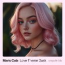 Mario Cola - Love Theme Dusk (Original Mix)