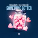 Michael Milov, H4lo & Barbie Mak - Something Better (Original Mix)