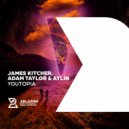 James Kitcher, Adam Taylor & Aylin - Youtopia (Extended Mix)