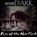 iconDARK - Rise of the New Flesh