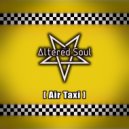 My Altered Soul - Air Taxi ()