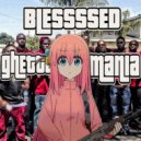blessssed - ghettomania (prod. palutxr)