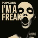 Popkorn - I'm A Freak
