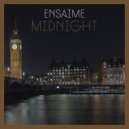 Ensaime - Midnight