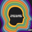 Tommy Glasses - To The Rhythm (Extended Mix)