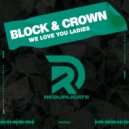 Block & Crown - We Love You Ladies (Nu Disco Dubb)