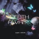 longlxfe & LXKE GXN - Death Awaits ()