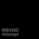 MRXND - Attempt ()