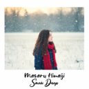 Masaru Hinaiji - Snow Drop (Radio Edit)