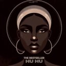 The Bestseller - HU HU (Extended Mix)