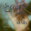 Robert Belli & small noise - Se Você Sentir Também (small noise Remix)