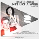 Rave Channel - He\'s Like A Wind (Serdar Grey Remix)
