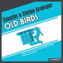 Caustic & Stefan Grainger - Old Birds