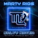Marty Rigs - Salty Water (Original Mix)