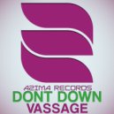 Vassage - Dont Down (Original Mix)