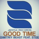 Dimitriy Beast feat. Stee - Good Time (Beta5 Remix)