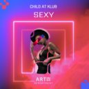 CHILD AT KLUB - Sexy ()