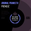 Original Pranksta - Fiendz