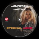 Gil Costa & Andrey Brandao feat. Carol Jiani - Eternal Love (Bell Mesk Remix)