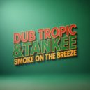 Dub Tropic & TanKee - Mango Days