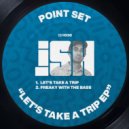 Point Set - Let\'s Take A Trip (Original Mix)
